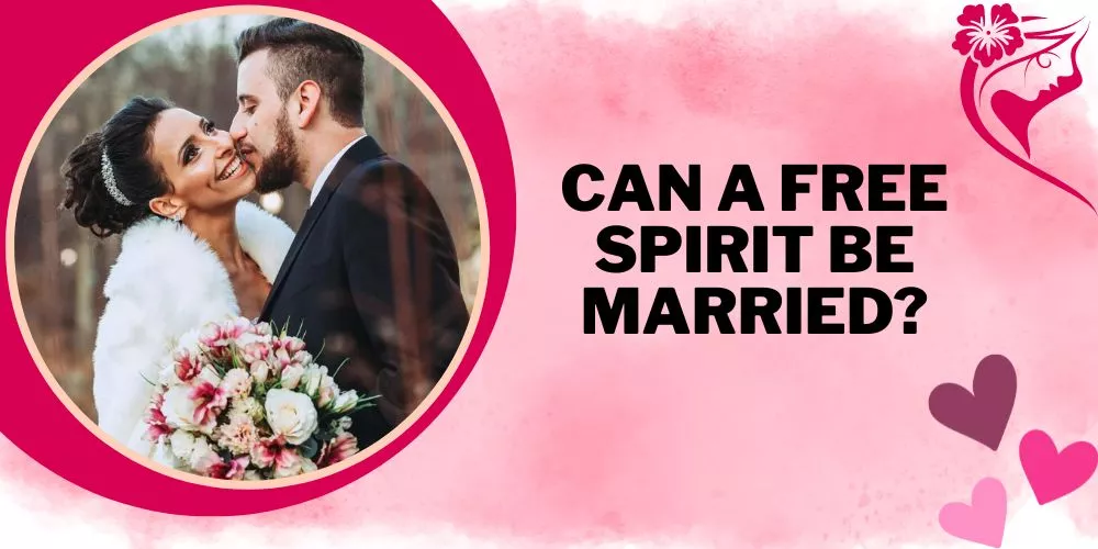 Can a free spirit be married