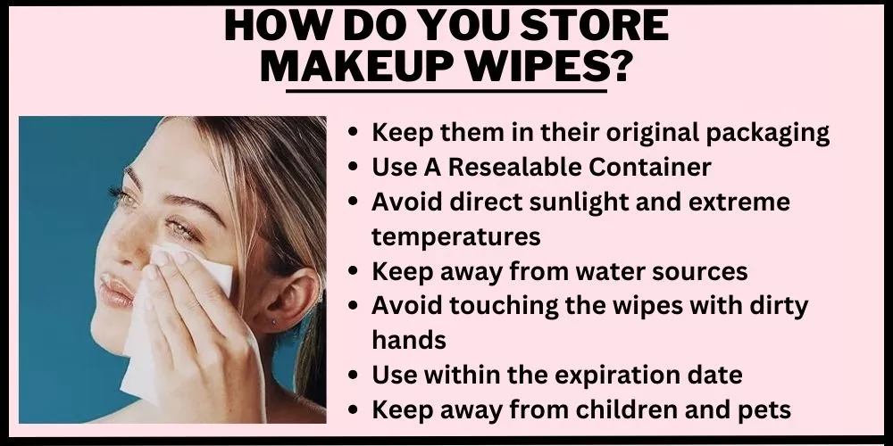 How do you store makeup wipes